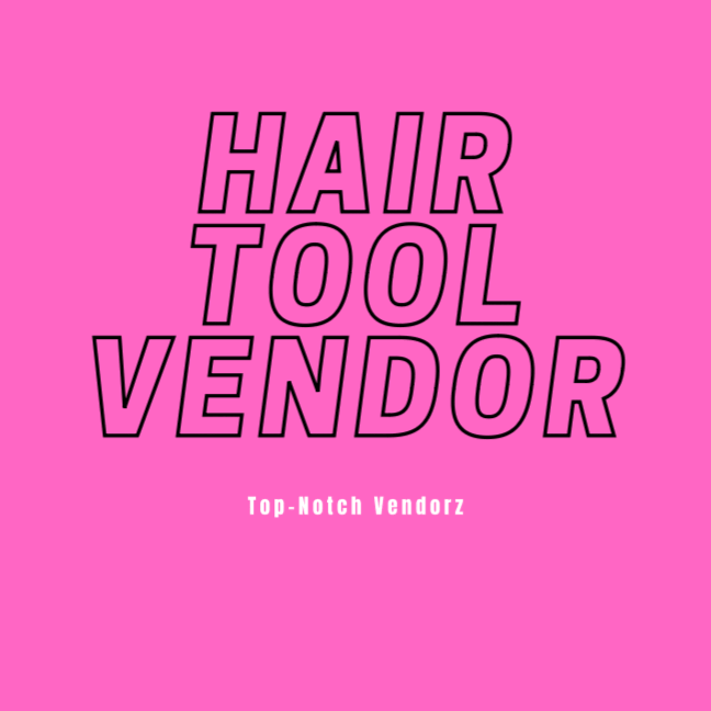 Hair tool Vendor